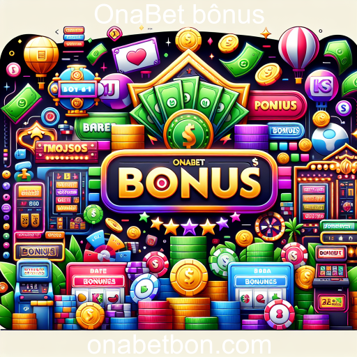 Descubra as Melhores Ofertas de Bônus no OnaBet